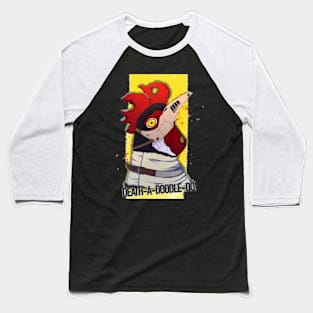 Death-A-Doodle-Doo! Baseball T-Shirt